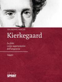 Kierkegaard, la fede come superamento dell'angoscia.